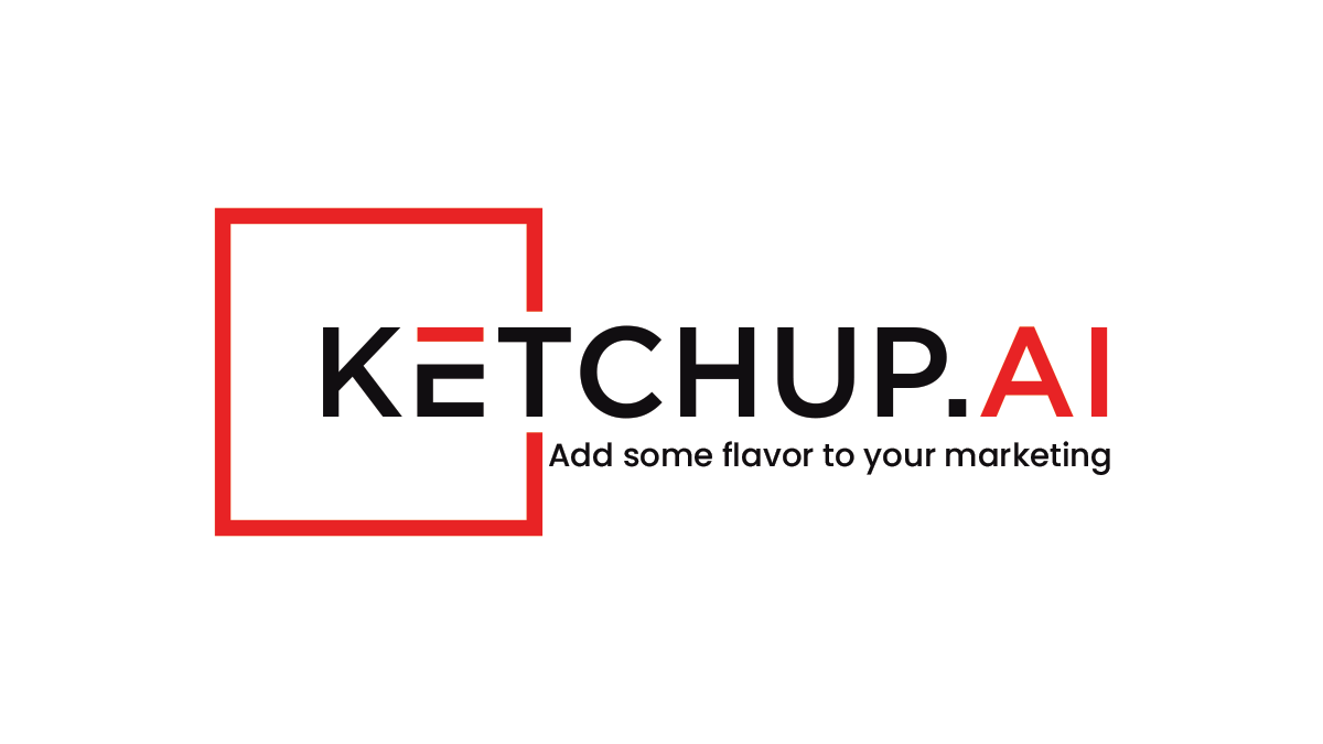 Ketchup.ai Helping SMBs Ketchup With AI Subscribe Here